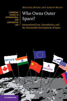 Who Owns Outer Space? - Byers, Michael, and Boley, Aaron
