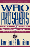 Who Prospers: How Cultural Values Shape Economic and Political Success