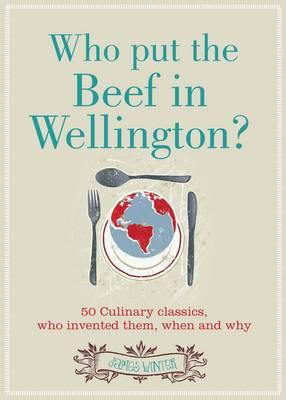 Who Put The Beef into Wellington? - Winter, James