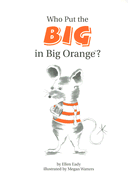 Who Put the Big in Big Orange? - Eady, Ellen