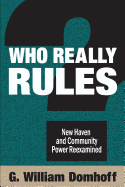 Who Really Rules?: New Haven and Community Power Re-examined - Domhoff, G William (Editor)