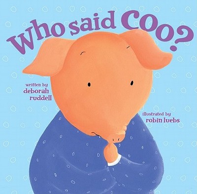 Who Said Coo? - Ruddell, Deborah