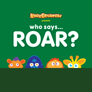 Who Says Roar?