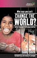 Who Says You Can't Change the World: Jubilee Campaign Challenging Injustice