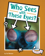 Who Sees with These Eyes?