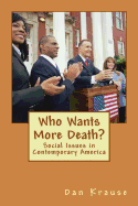 Who Wants More Death?: Social Issues in Contemporary America