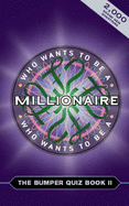 Who Wants To Be a Millionaire? Bumper Quiz Book 2 - Celador