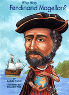 Who Was Ferdinand Magellan? - Kramer, Sydelle