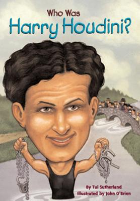 Who Was Harry Houdini? - Sutherland, Tui T