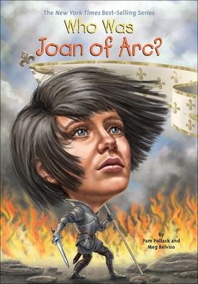 Who Was Joan of Arc? - Pollack, Pamela