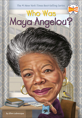 Who Was Maya Angelou? - Labrecque, Ellen