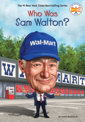 Who Was Sam Walton? - Buckley, James, and Who Hq