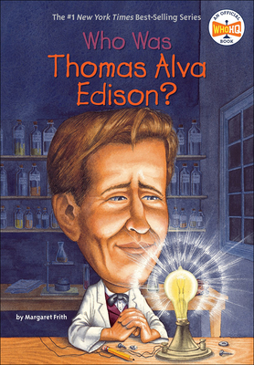 Who Was Thomas Alva Edison? - Frith, Margaret