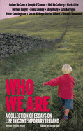 Who We are: A Collection of Essays on Life in Contemporary Ireland