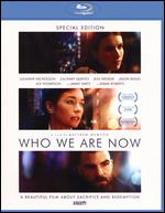Who We Are Now [Blu-ray] - Matthew Newton