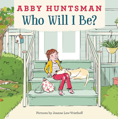 Who Will I Be? - Huntsman, Abby