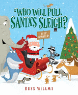Who Will Pull Santa's Sleigh?: A Christmas Holiday Book for Kids