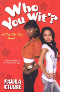 Who You Wit'?: A del Rio Bay Clique Novel
