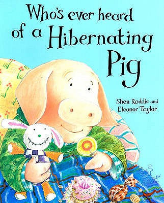 Whoever's Heard of a Hibernating Pig? - Roddie, Shen, and Shen Roddie