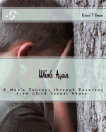 Whole Again: Adults Surviving Child Sexual Abuse