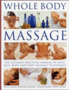 Whole Body Massage - Lacroix, Nitya, and Seager, Sharon, and Rinaldi, Francesca