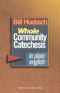 Whole Community Catechesis in Plain English - Huebsch, Bill