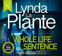 Whole Life Sentence: The pulse-pounding final Detective Jane Tennison thriller