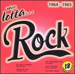 Whole Lotta Rock: 1964-1965 - Various Artists