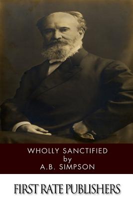 Wholly Sanctified - Simpson, A B