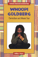 Whoopi Goldberg: Comedian and Movie Star