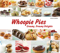 Whoopie Pies: Creamy, Dreamy Delights