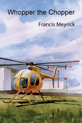 Whopper the Chopper - Meyrick, Francis