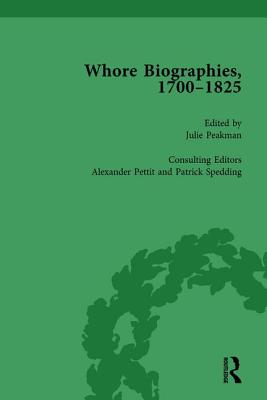 Whore Biographies, 1700-1825, Part II vol 5 - Peakman, Julie