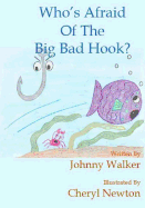 Who's Afraid Of The Big Bad Hook?