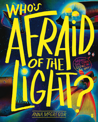 Who's Afraid of the Light? - McGregor, Anna