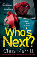 Who's Next?: A completely gripping and unputdownable crime thriller