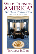 Who's Running America? The Bush Restoration