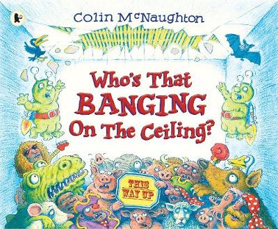 Who's That Banging on the Ceiling? - McNaughton, Colin