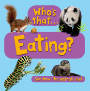 Who's That? Eating: See How the Animals Eat