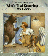 Who's That Knocking at My Door? - Michels, Tilde, and Michl, Reinhard (Illustrator)