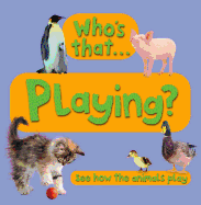 Who's That? Playing: See How Animals Play