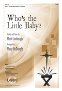 Who's the Little Baby?: SATB or Two-Part Mixed with Opt. Percussion