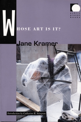 Whose Art Is It? - Kramer, Jane