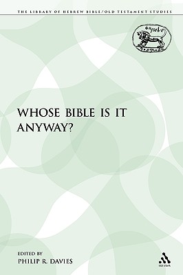 Whose Bible Is It Anyway? - Davies, Philip R (Editor)