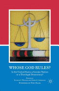 Whose God Rules?: Is the United States a Secular Nation or a Theolegal Democracy?