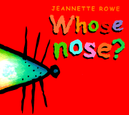 Whose Nose? - Rowe, Jeannette