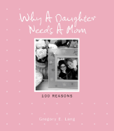 Why a Daughter Needs a Mom - Lang, Gregory E, Dr.