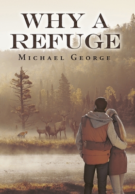 Why A Refuge - George, Michael