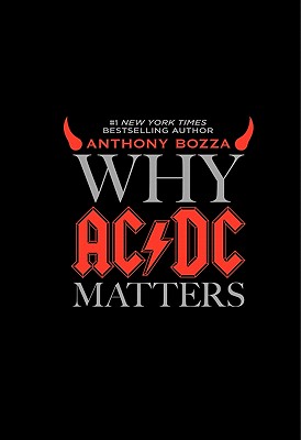 Why AC/DC Matters - Bozza, Anthony