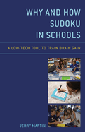 Why and How Sudoku in Schools: A Low-Tech Tool to Train Brain Gain